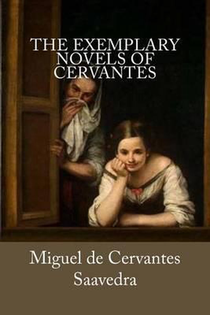 The Exemplary Novels Of Cervantes van M Miguel De Cervantes Saavedra