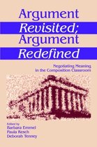 Argument Revisited; Argument Redefined