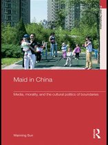 Routledge Studies in Asia's Transformations - Maid In China