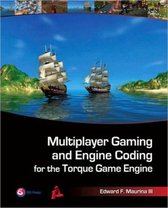 Multiplayer Gaming and Engine Coding for the Torque Game Engine