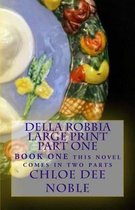 Della Robbia LARGE PRINT Part One