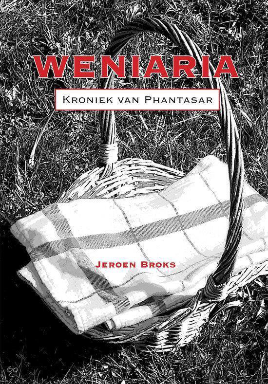 Cover van het boek 'Weniaria - Kroniek van Phantasar' van J. Broks