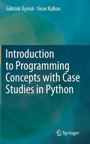 Introduction to Programming Concepts with Case Studies in Python