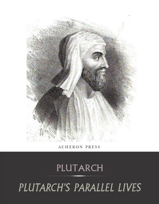 The Complete Collection of Plutarch's Parallel Lives - cover