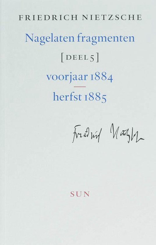 Cover van het boek 'Nagelaten fragmenten / 5 / druk 1' van Friedrich Nietzsche