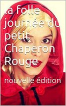 les contes érotiques de Ségolène 3 - la folle journée du petit Chaperon Rouge