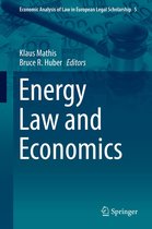 Economic Analysis of Law in European Legal Scholarship 5 - Energy Law and Economics