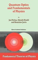 Quantum Optics and Fundamentals of Physics