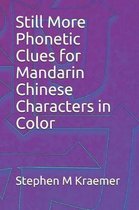 Still More Phonetic Clues for Mandarin Chinese Characters in Color