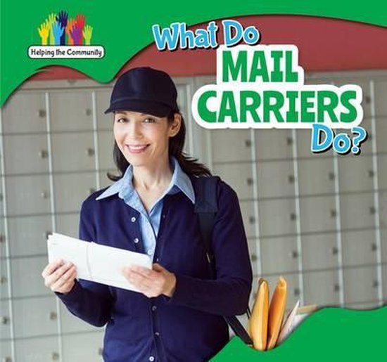What Do Mail Carriers Do?, Nick Christopher 9781499406504 Boeken