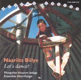 Altain-Hangai Ensemble - Naariits Biilye. Let's Dance (CD)