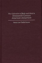 Contributions to the Study of Music and Dance-The Cultivation of Body and Mind in Nineteenth-Century American Delsartism