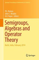Springer Proceedings in Mathematics & Statistics 142 - Semigroups, Algebras and Operator Theory