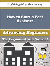 How to Start a Post Business (Beginners Guide)