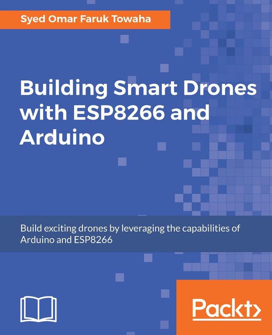 Building Smart Drones with ESP8266 and Arduino - cover