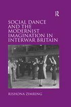 Social Dance and the Modernist Imagination in Interwar Britain