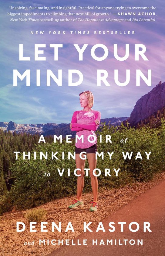 Let Your Mind Run A Memoir of Thinking My Way to Victory - cover