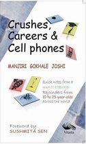 Crushes, Careers & Cell Phones