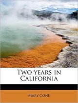 Two Years in California