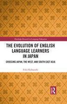 Routledge Research in Language Education - The Evolution of English Language Learners in Japan