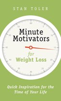 Minute Motivators - Minute Motivators for Weight Loss