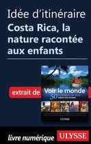 Idée d'itinéraire - Costa Rica la Nature racontée aux enfants