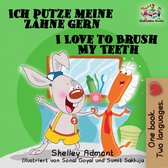 German English Bilingual Collection - Ich putze meine Zähne gern I Love to Brush My Teeth