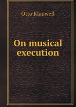 On musical execution