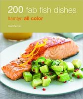 Hamlyn All Colour Cookery: 200 Fab Fish Dishes