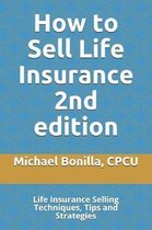 Life Insurance Sales- How to Sell Life Insurance 2nd edition