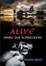 Alive - Jahre Des Schreckens