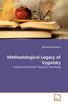 Methodological Legacy of Vygotsky