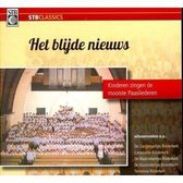 Het Blijde Nieuws / Kinderen zingen de mooiste paasliederen / CD Ridderkerkse kinderkoren - Tienerkoor Ridderkerk o.l.v. Jennifer van den Hoek