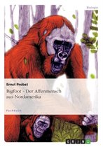 Bigfoot - Der Affenmensch aus Nordamerika