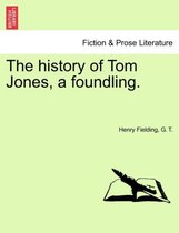 The History of Tom Jones, a Foundling.