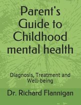 Parent's Guide to Childhood Mental Health