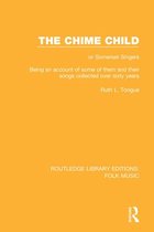 Routledge Library Editions: Folk Music - The Chime Child