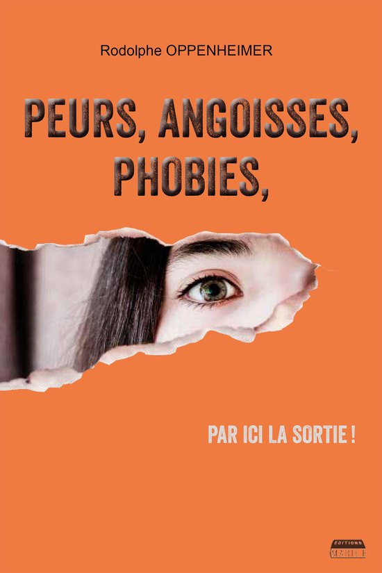 Peurs, angoisses, phobies, par ici la sortie ! - cover
