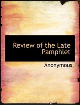 Review of the Late Pamphlet