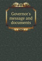 Governor's message and documents
