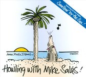 Howling With Mike Sales!