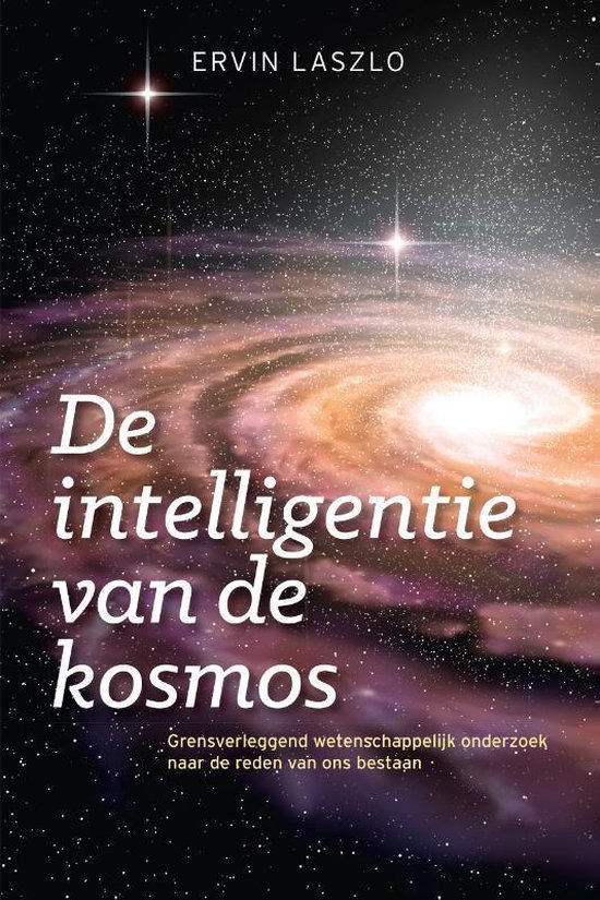 De intelligentie van de kosmos - Ervin Laszlo | Northernlights300.org