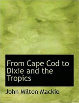 From Cape Cod to Dixie and the Tropics
