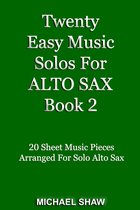 Woodwind Solo's Sheet Music 2 - Twenty Easy Music Solos For Alto Sax Book 2