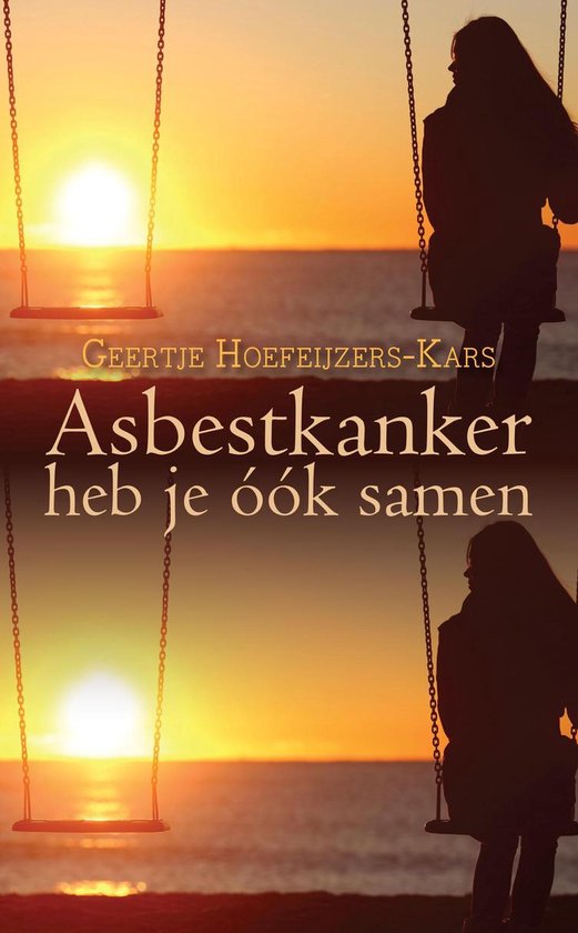 Asbestkanker heb je óók samen - Geertje Hoefeijzers-Kars | Northernlights300.org