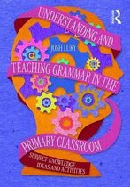 Understanding and Teaching Grammar in the Primary Classroom