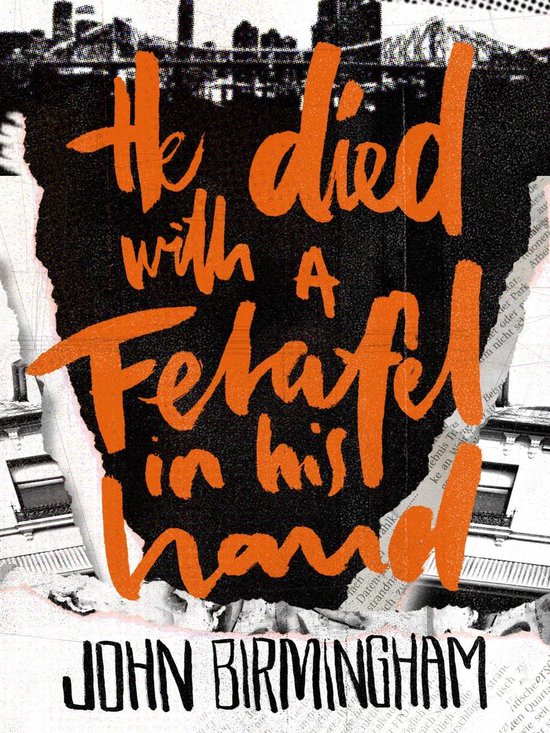 He Died with a Felafel in His Hand (ebook), John Birmingham 9781760301132 Boeken