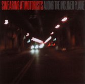 Swearing At Motorists - Along The Inclined (CD)