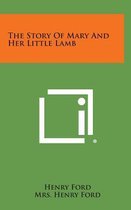 The Story of Mary and Her Little Lamb