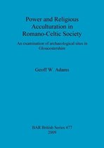 Power and Religious Acculturation in Romano-Celtic Society